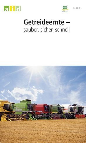 Getreideernte – sauber, sicher, schnell – Einzellizenz von Feiffer,  Andrea, Rademacher,  Thomas
