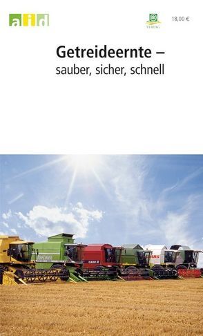 Getreideernte – sauber, sicher, schnell – Schullizenz von Feiffer,  Andrea, Rademacher,  Thomas