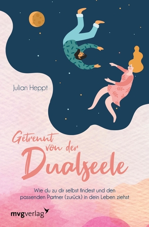 Getrennt von der Dualseele von Heppt,  Julian