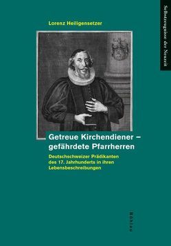 Getreue Kirchendiener – gefährdete Pfarrherren von Heiligensetzer,  Lorenz