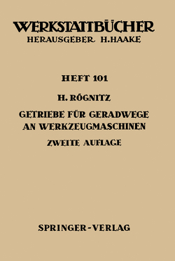 Getriebe für Geradwege an Werkzeugmaschinen von Rögnitz,  H.