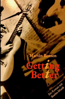 Getting It Better von Bensen,  Martin