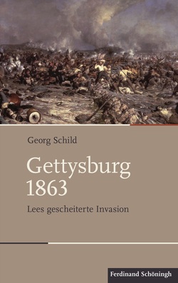 Gettysburg 1863 von Schild,  Georg