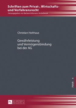 Gewährleistung und Vermögensbindung bei der AG von Holthaus,  Christian