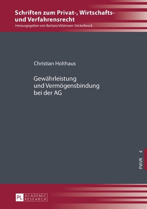 Gewährleistung und Vermögensbindung bei der AG von Holthaus,  Christian