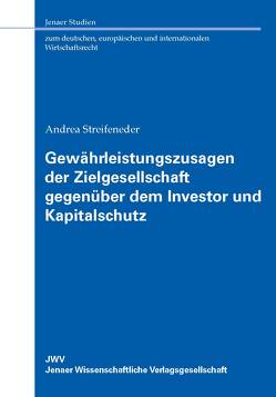 Gewährleistungszusagen der Zielgesellschaft gegenüber dem Investor und Kapitalschutz von Streifeneder,  Andrea