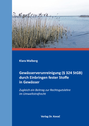 Gewässerverunreinigung (§ 324 StGB) durch Einbringen fester Stoffe in Gewässer von Malberg,  Klara