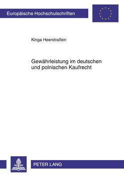Gewährleistung im deutschen und polnischen Kaufrecht von Heerstraßen,  Kinga