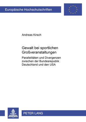 Gewalt bei sportlichen Großveranstaltungen von Kirsch,  Andreas