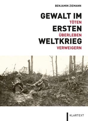 Gewalt im Ersten Weltkrieg von Ziemann,  Benjamin