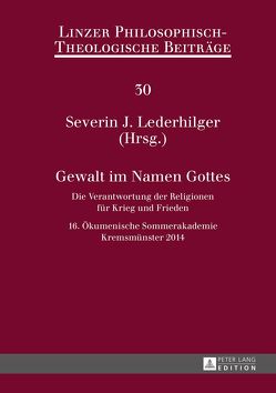 Gewalt im Namen Gottes von Lederhilger,  Severin J.