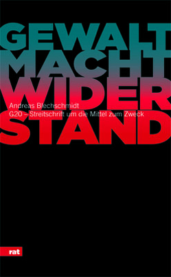 Gewalt. Macht. Widerstand. von Blechschmidt,  Andreas