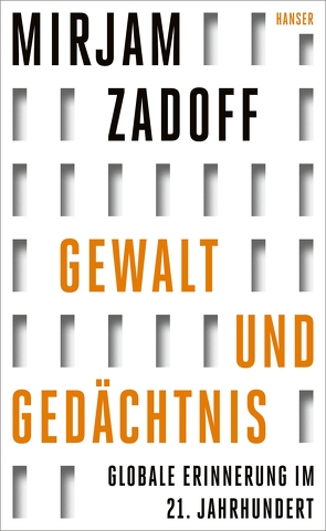 Gewalt und Gedächtnis von Zadoff,  Mirjam