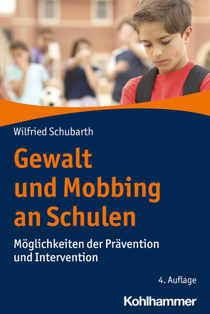 Gewalt und Mobbing an Schulen von Schubarth,  Wilfried