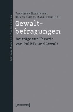 Gewaltbefragungen von Flügel-Martinsen,  Oliver, Martinsen,  Franziska