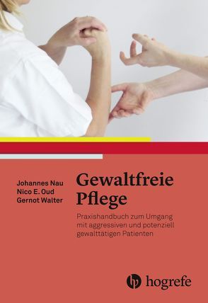 Gewaltfreie Pflege von Nau,  Johannes, Oud,  Nico E., Walter,  Gernot