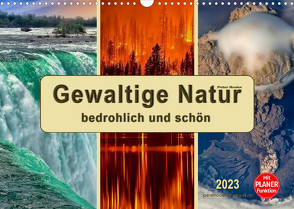 Gewaltige Natur – bedrohlich und schön (Wandkalender 2023 DIN A3 quer) von Roder,  Peter