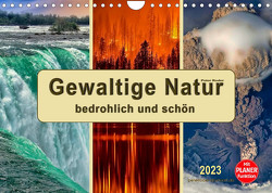 Gewaltige Natur – bedrohlich und schön (Wandkalender 2023 DIN A4 quer) von Roder,  Peter