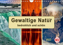 Gewaltige Natur – bedrohlich und schön (Wandkalender 2023 DIN A4 quer) von Roder,  Peter