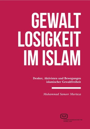 Gewaltlosigkeit im Islam von Murtaza,  Muhammad Sameer