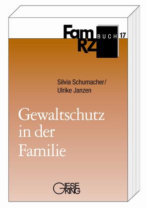 Gewaltschutz in der Familie von Janzen,  Ulrike, Schumacher,  Silvia