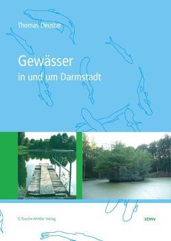 Gewässer in und um Darmstadt von Deuster,  Thomas