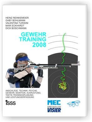 Gewehr-Training 2008 von Boschmann,  Dick, Bühlmann,  Gaby, Eckhardt,  Maik, Reinkemeier,  Heinz, Turisini,  Valentina