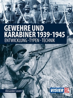 Gewehre & Karabiner 1939-1945 von Losert,  Alexander