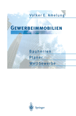 Gewerbeimmobilien von Amelung,  Volker E.