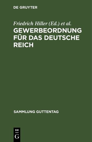 Gewerbeordnung für das Deutsche Reich von Hiller,  Friedrich, Luppe,  Hermann