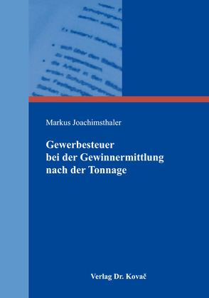 Gewerbesteuer bei der Gewinnermittlung nach der Tonnage von Joachimsthaler,  Markus