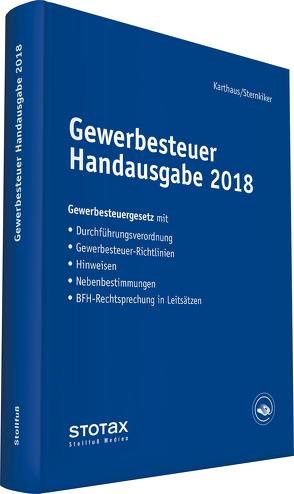 Gewerbesteuer Handausgabe 2018 von Karthaus,  Volker, Sternkiker,  Oliver