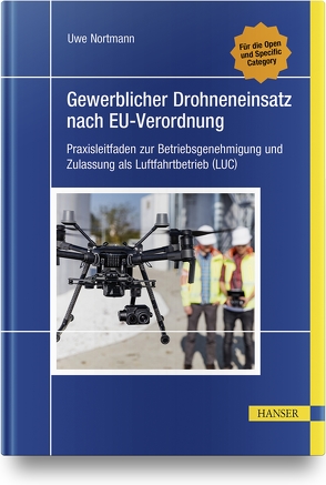 Gewerblicher Drohneneinsatz nach EU-Verordnung von Nortmann,  Uwe
