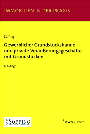 Gewerblicher Grundstückshandel und private Veräußerungsgeschäfte mit Grundstücken von Söffing,  Günter, Söffing,  Matthias