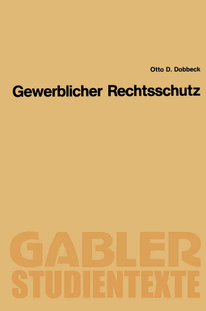 Gewerblicher Rechtsschutz von Dobbeck,  Otto D.