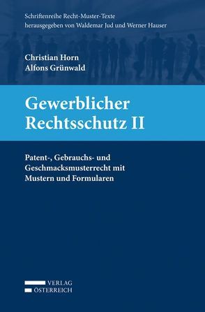 Gewerblicher Rechtsschutz II von Grünwald,  Alfons, Horn,  Christian