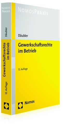 Gewerkschaftsrechte im Betrieb von Däubler,  Wolfgang