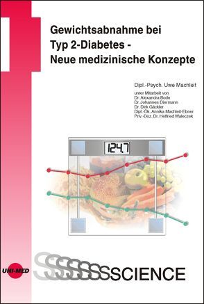 Gewichtsabnahme bei Typ 2-Diabetes – Neue medizinische Konzepte von Machleit,  Uwe