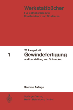 Gewindefertigung und Herstellung von Schnecken von Langsdorff,  W.