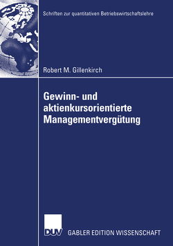 Gewinn- und aktienkursorientierte Managementvergütung von Gillenkirch,  Robert