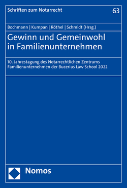 Gewinn und Gemeinwohl in Familienunternehmen von Bochmann,  Christian, Kumpan,  Christoph, Röthel,  Anne, Schmidt,  Karsten