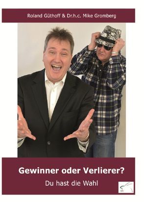 Gewinner oder Verlierer? von Gromberg,  Mike, Güthoff,  Roland