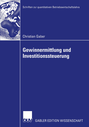 Gewinnermittlung und Investitionssteuerung von Gaber,  Christian