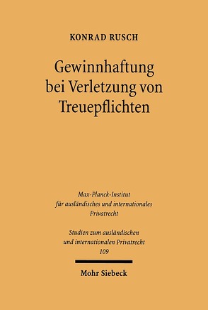 Gewinnhaftung bei Verletzung von Treuepflichten von Rusch,  Konrad