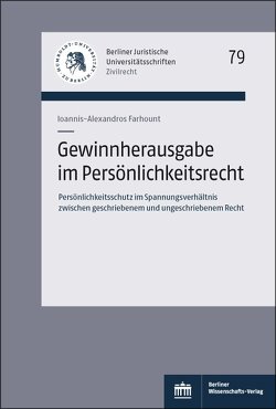 Gewinnherausgabe im Persönlichkeitsrecht von Farhount,  Ioannis-Alexandros