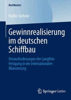 Gewinnrealisierung im deutschen Schiffbau von Stebner,  Evelin