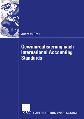 Gewinnrealisierung nach International Accounting Standards von Grau,  Andreas