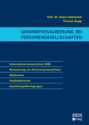 Gewinnthesaurierung bei Personengesellschaften von Helmreich,  Heinz, Rupp,  Thomas