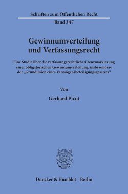 Gewinnumverteilung und Verfassungsrecht. von Picot,  Gerhard