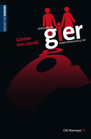 Gewissenlose Gier von Lonski,  Günter von